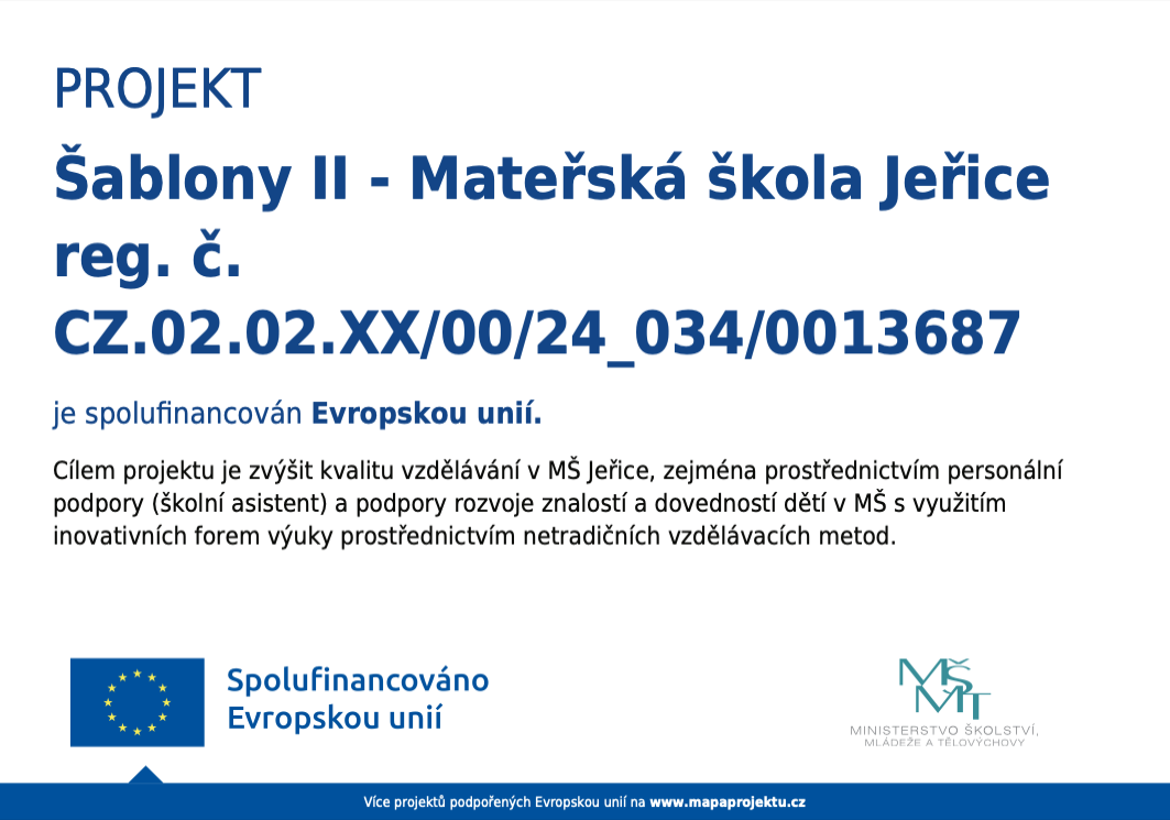Plakát: Šablony II – Mateřská škola Jeřice. Spolufinancován Evropskou unií. MŠMT.